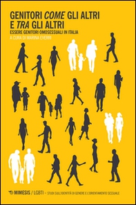 Genitori come gli altri e tra gli altri. Essere genitori omosessuali in Italia - Librerie.coop Genitori come gli altri e tra gli altri. Essere genitori omosessuali in Italia - Librerie.coop