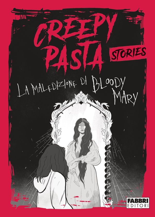 Creepypasta. La maledizione di Bloody Mary - Librerie.coop Creepypasta. La maledizione di Bloody Mary - Librerie.coop