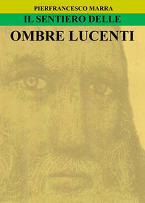 Il sentiero delle ombre lucenti - Librerie.coop Il sentiero delle ombre lucenti - Librerie.coop
