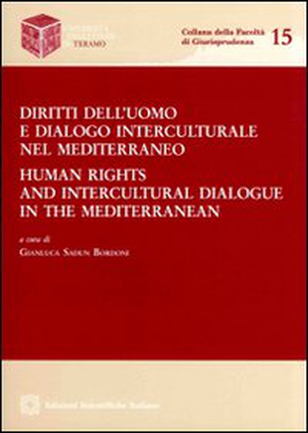 Diritti dell'uomo e dialogo interculturale nel Mediterraneo-Human rights and intercultural dialogue in the Mediterranean - Librerie.coop Diritti dell'uomo e dialogo interculturale nel Mediterraneo-Human rights and intercultural dialogue in the Mediterranean - Librerie.coop