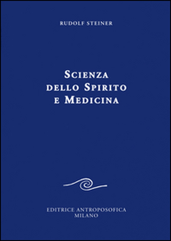 Scienza dello spirito e medicina - Librerie.coop Scienza dello spirito e medicina - Librerie.coop