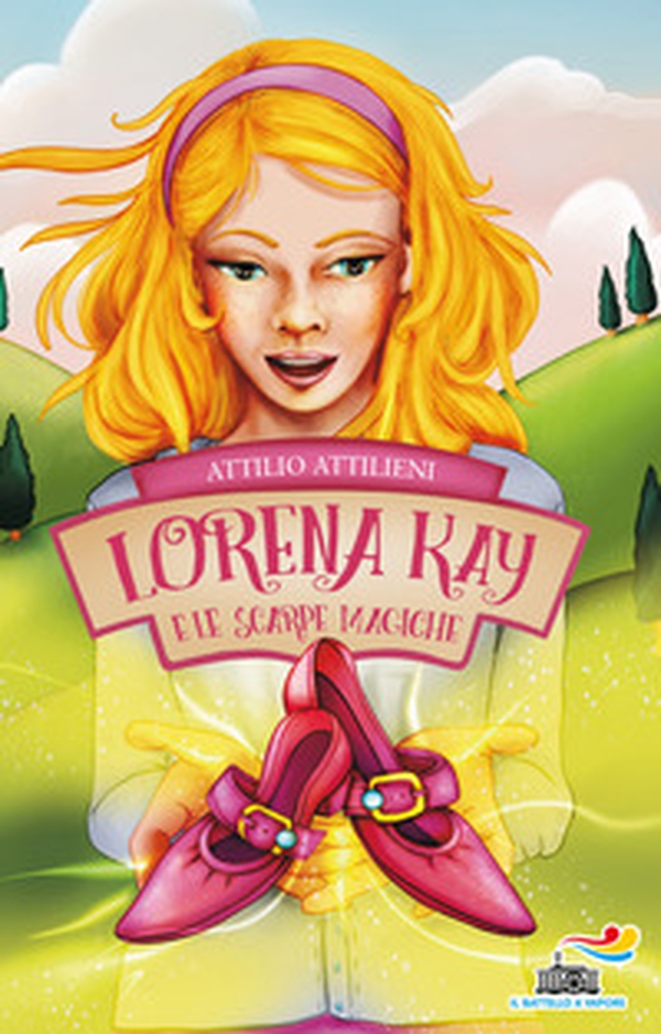 Lorena Kay e le scarpe magiche - Librerie.coop Lorena Kay e le scarpe magiche - Librerie.coop
