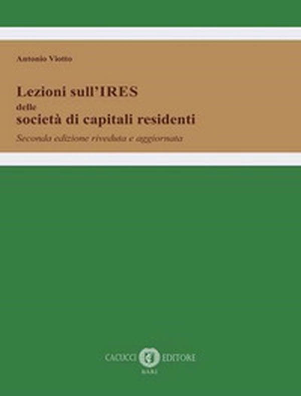Lezioni sull'IRES delle società di capitali residenti - Librerie.coop Lezioni sull'IRES delle società di capitali residenti - Librerie.coop