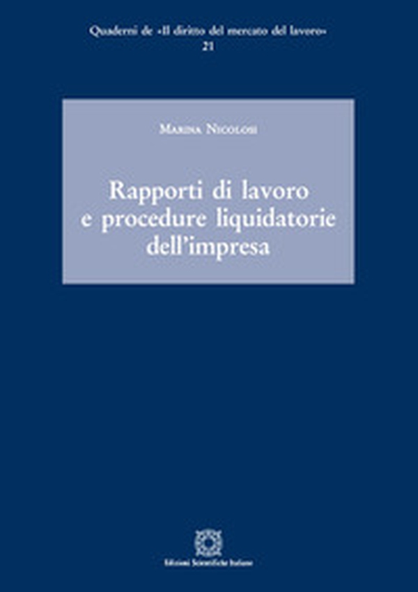Rapporti di lavoro e procedure liquidatorie dell'impresa - Librerie.coop Rapporti di lavoro e procedure liquidatorie dell'impresa - Librerie.coop