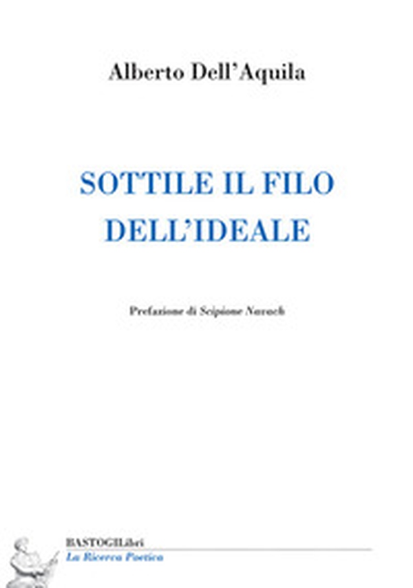 Sottile il filo dell'ideale - Librerie.coop Sottile il filo dell'ideale - Librerie.coop