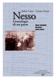 Nesso. Genealogia di un paese. Nomi, famiglie, persone nella storia - Librerie.coop