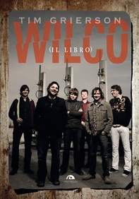 Wilco (il libro) - Librerie.coop