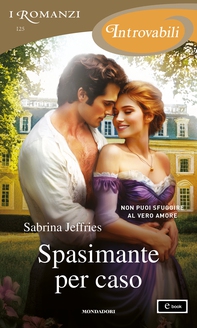 Spasimante per caso (I Romanzi Introvabili) - Librerie.coop