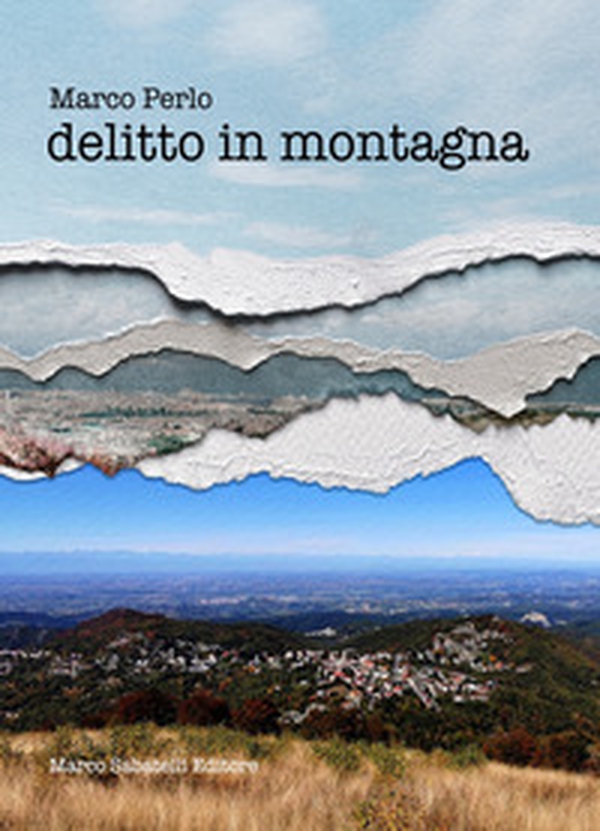 Delitto in montagna - Librerie.coop Delitto in montagna - Librerie.coop