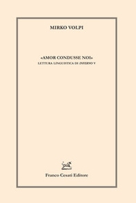 «Amor condusse noi». Lettura linguistica di Inferno V - Librerie.coop