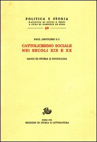 Cattolicesimo sociale nei secoli XIX e XX. Saggi di storia e sociologia - Librerie.coop