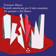 Sonetti americani per il mio assassino del passato e del futuro - Librerie.coop