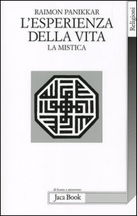 L'esperienza della vita. La mistica - Librerie.coop