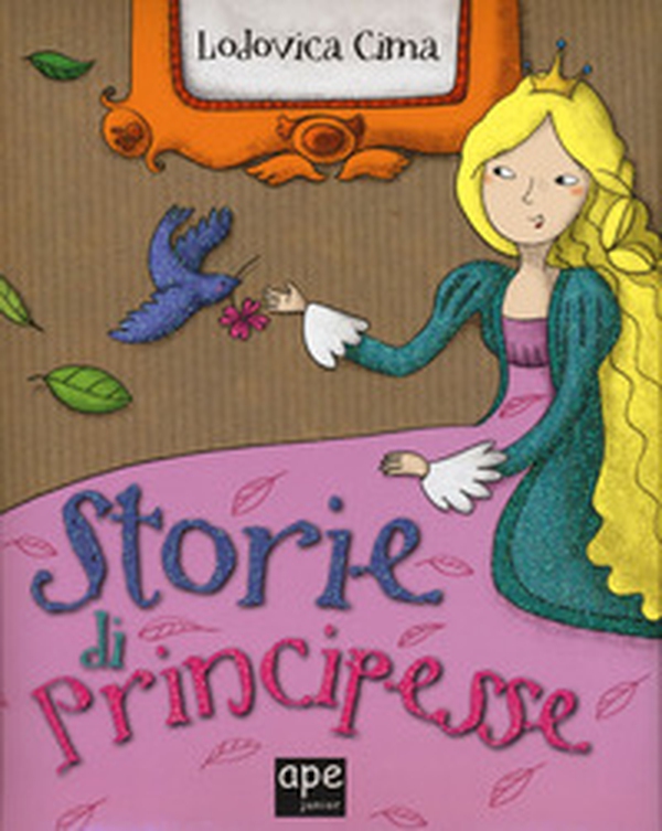 Storie di principesse - Librerie.coop Storie di principesse - Librerie.coop