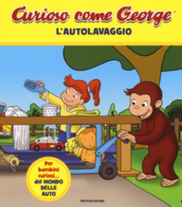 L'autolavaggio. Curioso come George - Vol. 6 - Librerie.coop L'autolavaggio. Curioso come George - Vol. 6 - Librerie.coop