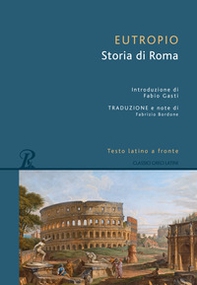 Storia di Roma. Testo latino a fronte - Librerie.coop