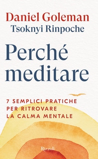 Perché meditare. 7 semplici pratiche per ritrovare la calma mentale - Librerie.coop