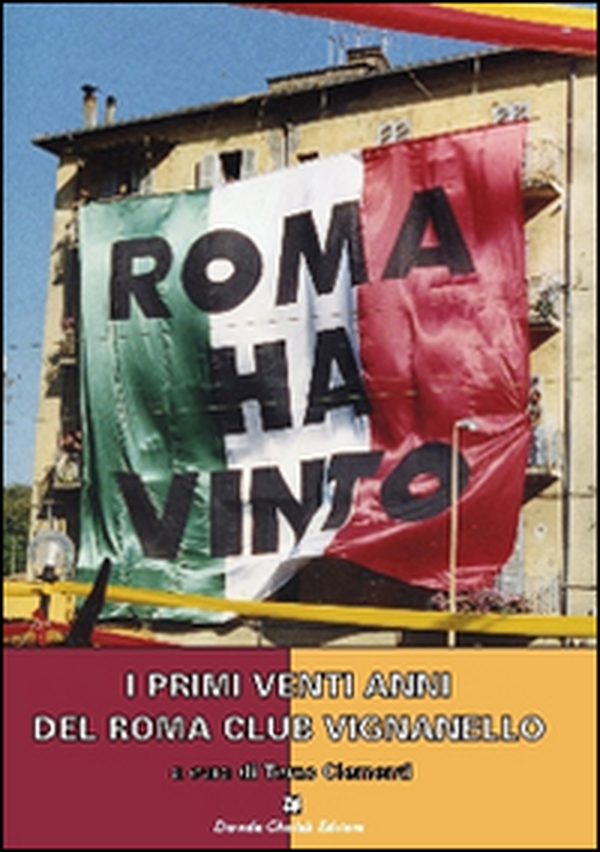 I primi venti anni del Roma Club Vignanello - Librerie.coop I primi venti anni del Roma Club Vignanello - Librerie.coop
