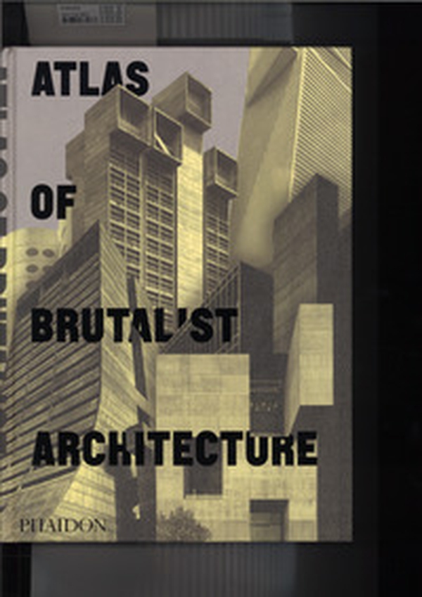 Atlas of brutalist architecture - Librerie.coop Atlas of brutalist architecture - Librerie.coop