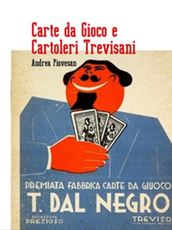 Carte da gioco e cartoleri trevisani - Librerie.coop Carte da gioco e cartoleri trevisani - Librerie.coop