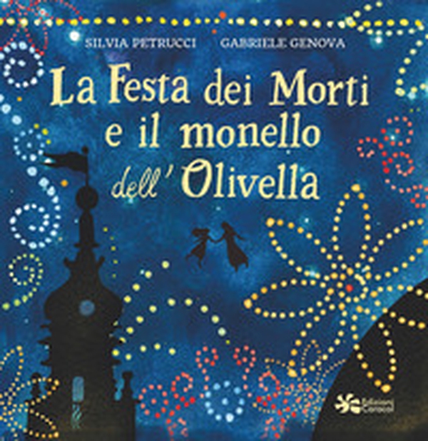 La festa dei morti e il monello dell'Olivella - Librerie.coop