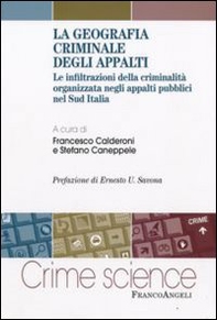 La geografia criminale degli appalti. Le infiltrazioni della criminalità organizzata negli appalti pubblici nel Sud Italia - Librerie.coop