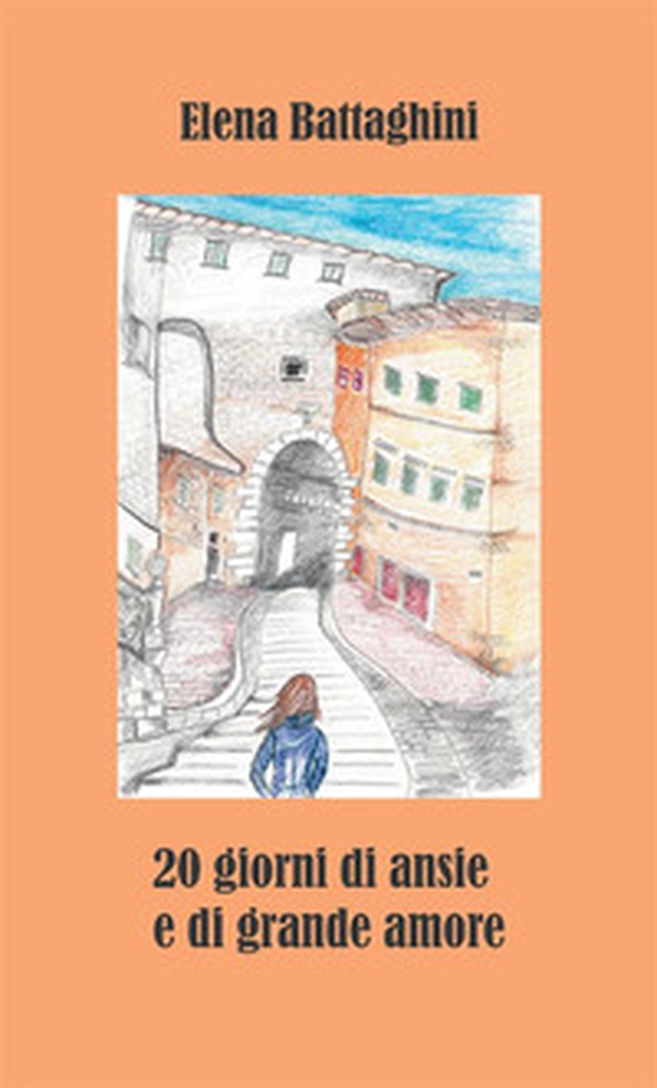 20 giorni di ansie e di grande amore - Librerie.coop 20 giorni di ansie e di grande amore - Librerie.coop