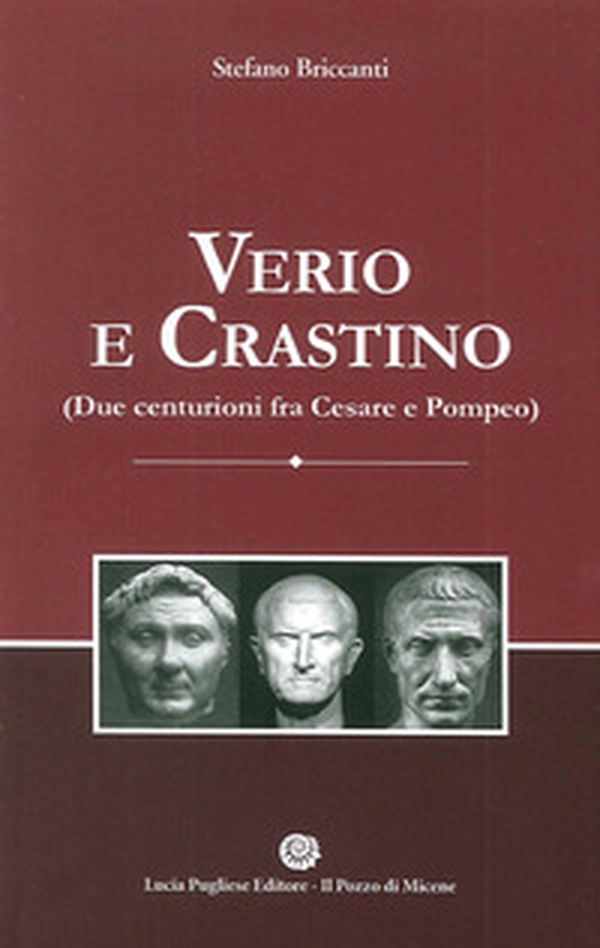 Verio e Crastino (due centurioni fra Cesare e Pompeo) - Librerie.coop Verio e Crastino (due centurioni fra Cesare e Pompeo) - Librerie.coop