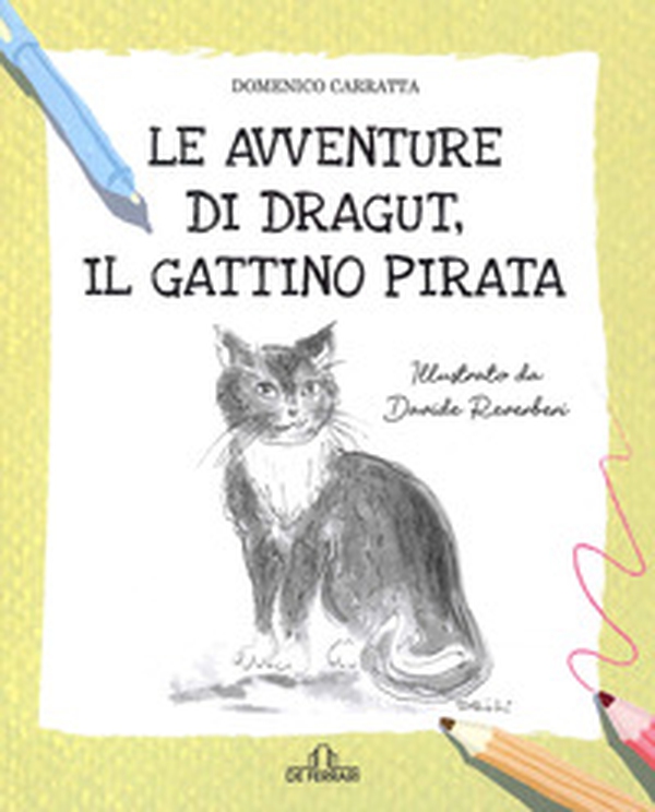 Le avventure di Dragut, il gattino pirata - Librerie.coop Le avventure di Dragut, il gattino pirata - Librerie.coop