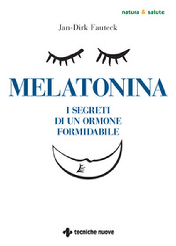Melatonina. I segreti di un ormone formidabile - Librerie.coop Melatonina. I segreti di un ormone formidabile - Librerie.coop