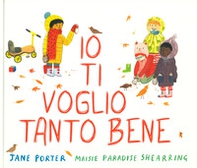 Io ti voglio tanto bene - Librerie.coop Io ti voglio tanto bene - Librerie.coop