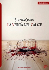La verità nel calice - Librerie.coop