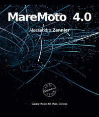 MareMoto 4.0. Alessandro Zannier - Librerie.coop