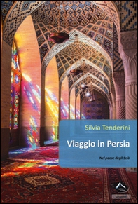 Viaggio in Persia. Nel paese degli scià - Librerie.coop Viaggio in Persia. Nel paese degli scià - Librerie.coop