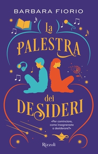 La palestra dei desideri - Librerie.coop La palestra dei desideri - Librerie.coop