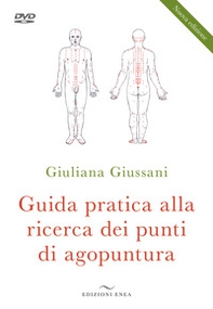 Guida pratica alla ricerca dei punti di agopuntura - Librerie.coop