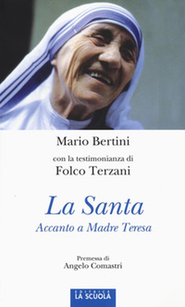 La santa. Accanto a Madre Teresa - Librerie.coop La santa. Accanto a Madre Teresa - Librerie.coop