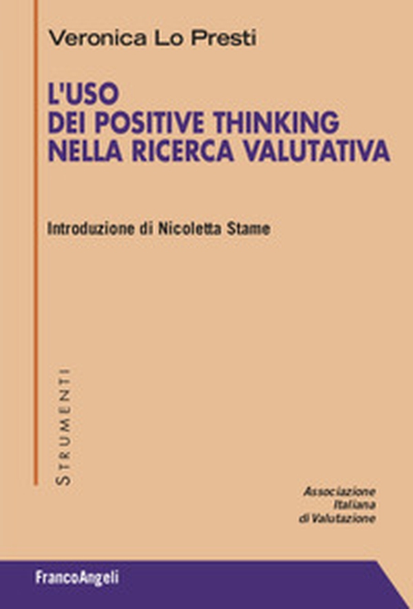L'uso dei Positive Thinking nella ricerca valutativa - Librerie.coop L'uso dei Positive Thinking nella ricerca valutativa - Librerie.coop