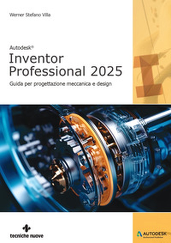 Autodesk® Inventor Professional 2025 - Librerie.coop Autodesk® Inventor Professional 2025 - Librerie.coop