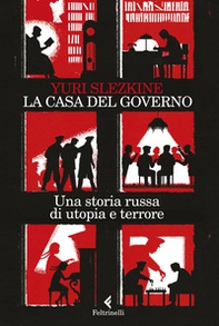 La casa del governo. Una storia russa di utopia e terrore - Librerie.coop La casa del governo. Una storia russa di utopia e terrore - Librerie.coop