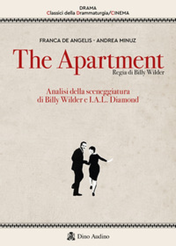 The apartment. Analisi della sceneggiatura di Billy Wilder e I.A.L. Diamond - Librerie.coop The apartment. Analisi della sceneggiatura di Billy Wilder e I.A.L. Diamond - Librerie.coop