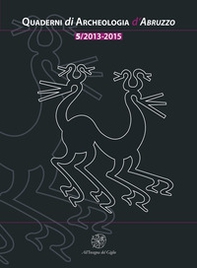 Quaderni di archeologia d'Abruzzo. Notiziario della Soprintendenza per i Beni Archeologici dell'Abruzzo - Vol. 5 - Librerie.coop