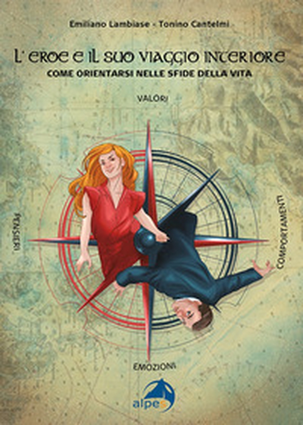 L'eroe e il suo viaggio interiore. Come orientarsi nelle sfide della vita - Librerie.coop L'eroe e il suo viaggio interiore. Come orientarsi nelle sfide della vita - Librerie.coop