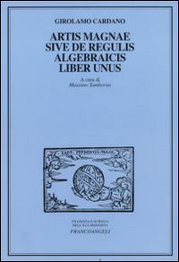 Artis magnae sive de regulis algebraicis, liber unus - Librerie.coop Artis magnae sive de regulis algebraicis, liber unus - Librerie.coop