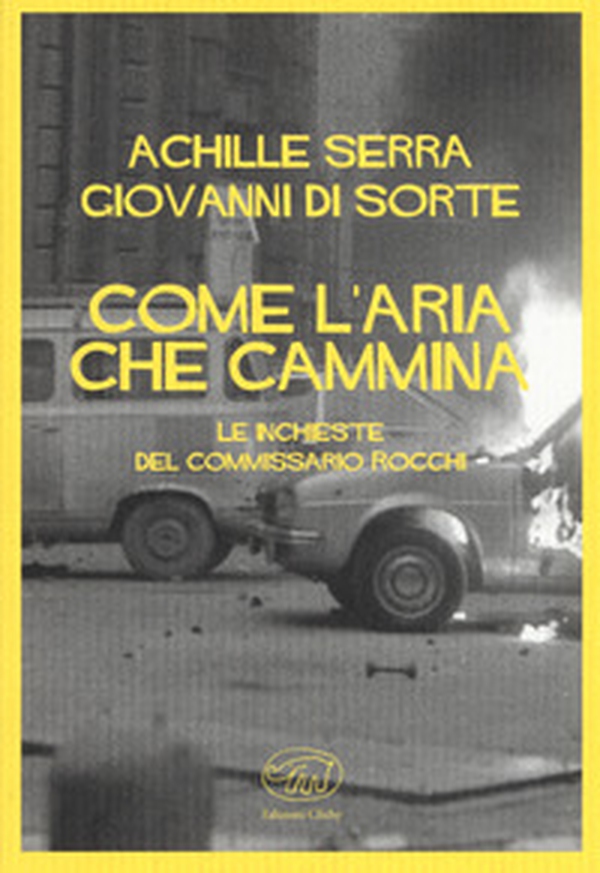 Come l'aria che cammina. Le inchieste del commissario Rocchi - Librerie.coop Come l'aria che cammina. Le inchieste del commissario Rocchi - Librerie.coop