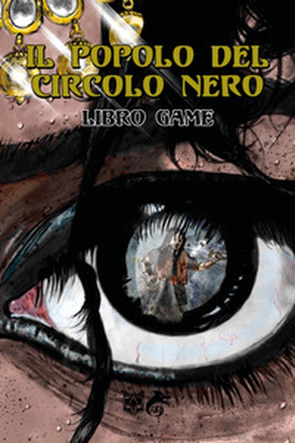 Il popolo del Circolo Nero. Libro game - Librerie.coop