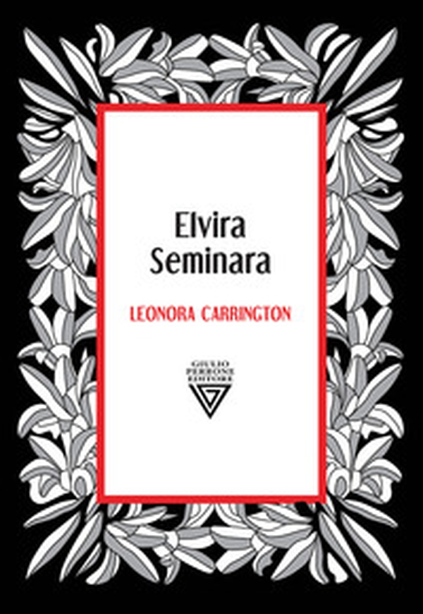 Leonora Carrington. Dea della metamorfosi - Librerie.coop Leonora Carrington. Dea della metamorfosi - Librerie.coop