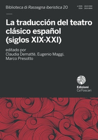 La traducción del teatro clásico español (siglos XIX-XXI) - Librerie.coop