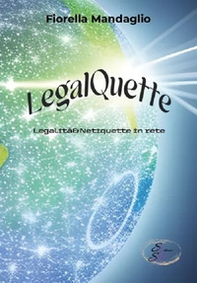 LegalQuette. Legalità & netiquette in rete - Librerie.coop