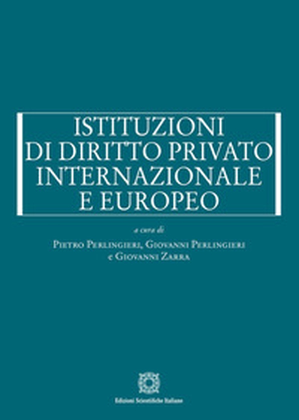 Istituzioni di diritto privato internazionale e europeo - Librerie.coop Istituzioni di diritto privato internazionale e europeo - Librerie.coop